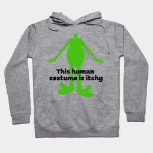 This Human Costume is Itchy Alien graphic design Hoodie